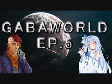GABAWORLD　EP.5【Rimworld】