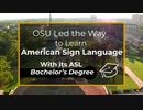 OSU Led the Way to Learn American Sign Language With its ASL Bachelor’s Degree