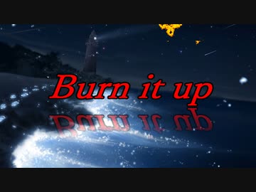 Burn it up! Feat.知声