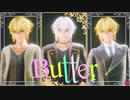 【MMD薄桜鬼】Butter