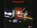 【頭文字Dユーロビート】　Final D Selection