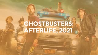 GHOSTBUSTERS AFTERLIFE, 2021