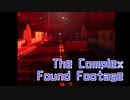 【The Complex Found Footage】またこの部屋にたどり着いた。無限に繰り返す部屋、海外の都市伝説The Backroomsを攻略する！【Part4】