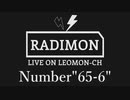 『ラジモン』 Number”65-6” （今年もあと４時間で誕生日）