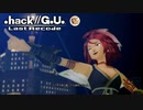 最高の音楽と最高の物語を貴方に【.hack//G.U.】part18