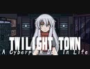 Twilight Town A Cyberpunk Day In Life 実況プレイPart1