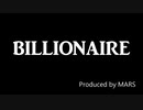 BILLIONAIRE【オリジナル曲】(TRACK13)