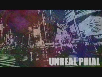 【自作曲】アンリアル・ファイアル【NEUTRINO/SEVENさん】