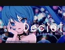 Deciet/ 初音ミク【original】
