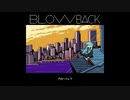 ブローバック"BLOWBACK" Starring 初音ミク8bit Remix 【MV】