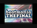 beatmania THE FINAL 起動~デモ一周