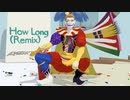 【FFMMD】How Long（Remix）【モーショントレース】