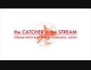 the CATCHER in the STREAM - STREAM DRIVE MAY 2021 in HOKKAIDO, JAPAN