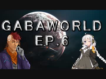 GABAWORLD　EP.6【Rimworld】
