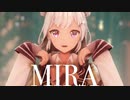 【MMD】MIRA　小春六花