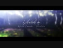 【Fate/MMD】vivid a【躍動トリオ＋LB6】