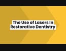 The Use of Lasers In Restorative Dentistry