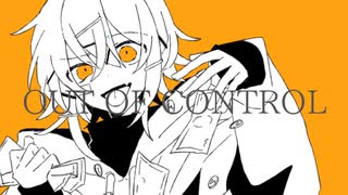 【初音ミク】Out of Control