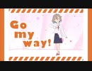 【MMD DIY】ごーまいうぇい！【結愛せるふ】