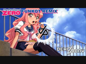 Zero no Tsukaima - First Kiss (DeadPony Funkot Remix)
