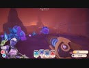 [Slime Rancher２]　ﾌｧｯ！？ｳｰﾝ...（死にかけ）[ゆっくり実況]#3