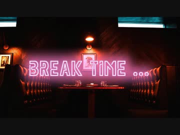 Break time ... (Instrumental)