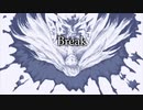 【オリジナル】Break【GUMI＆破壊音マイコ】