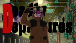 Deadly Departures / 川﨑ノーチラス feat.可不