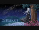 charon/ラベニア feat.初音ミク【オリジナル曲】