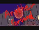 AnotherGround(歌ってみた_)