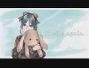 【歌ってみた】Smile again /40mP   cover by Psycho