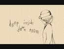 deep down inside room 篝竜太郎feat.花隈千冬