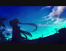6rockP.『Abandoned Zone』feat : 初音ミク