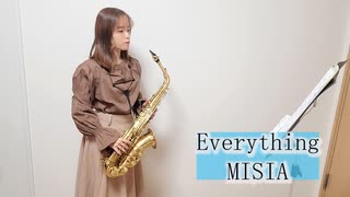 Everything / MISIAをサックスで吹いてみました。「やまとなでしこ」主題歌　【佐藤佳世】