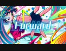【コラボ】Forward 歌ってみた【琴星×急須】