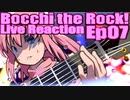 ▶Reaction+海外の反応◀ Bocchi the Rock! Ep 07