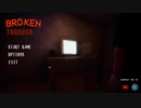 [BROKEN THROUGH]行方不明になった友人の遺したゲームをプレイしてみたら...part1