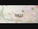 FRAGILE/すーた feat.初音ミク