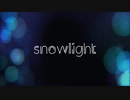 snowlight / センリ feat.鏡音レン