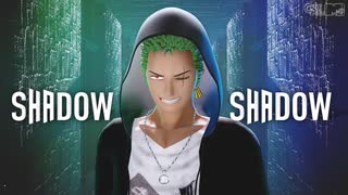 【MMDワンピ】ゾロ、サンジでShadow Shadow【ゾロ遅刻誕】