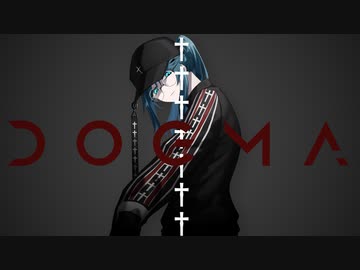 【歌ってみた】DOGMA /wotaku cover by Psycho