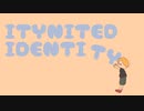 【終音オワタ】ITYNITED IDENTITY【UTAUカバー】