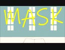 MASK 歌ってみた feat. RIEUL