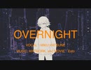 Esto - OVERNIGHT (feat.初音ミク)