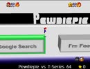紹介するほどでもない改造マリオ64シリーズ【Pewdiepie vs T-Series 64編】