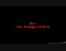 Kyo~The Whisper Of Evil~