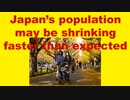 Japan’s population may be shrinking faster than expected amid a broader baby bust in East Asia.