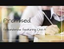 Promised. / fire&snow featuring 知声