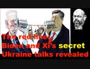 The red line: Biden and Xi’s secret Ukraine talks revealed.