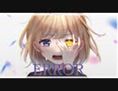 【thyme】-ERROR / 歌ってみた
